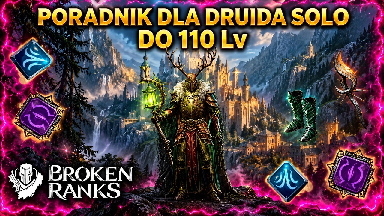 Broken Ranks I Poradnik dla druida solo + kody na platyne