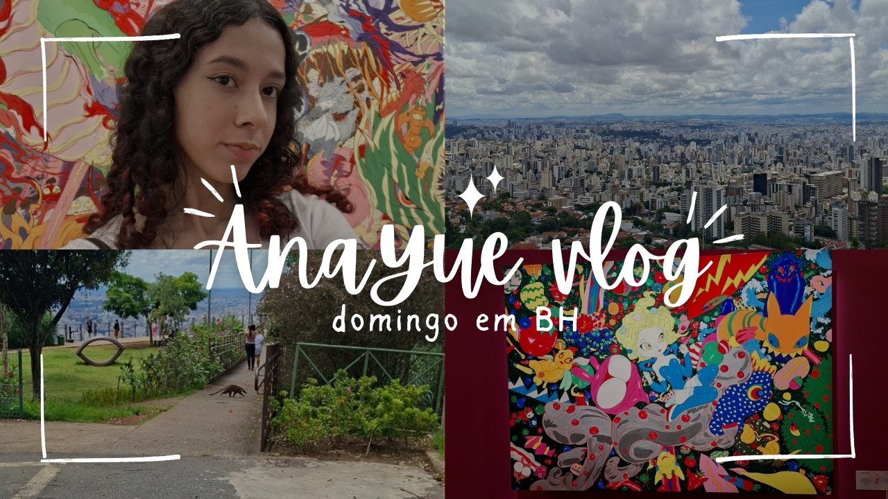 Domingo em BH, exposição Yoshitaka Amano no CCBBH + Mirante Mangabeiras e um pouco mais #anayue
