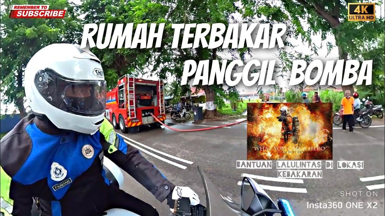 RUMAH TERBAKAR PANGGIL BOMBA