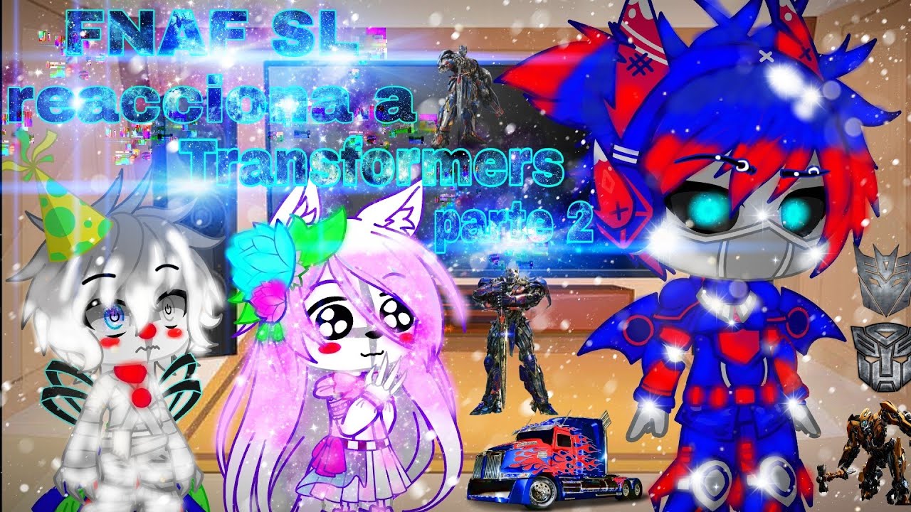 []🌆FNAF SL reaccionan a transformers/AMV/optimus prime🌌[] (2/?) {gacha club}. UwU