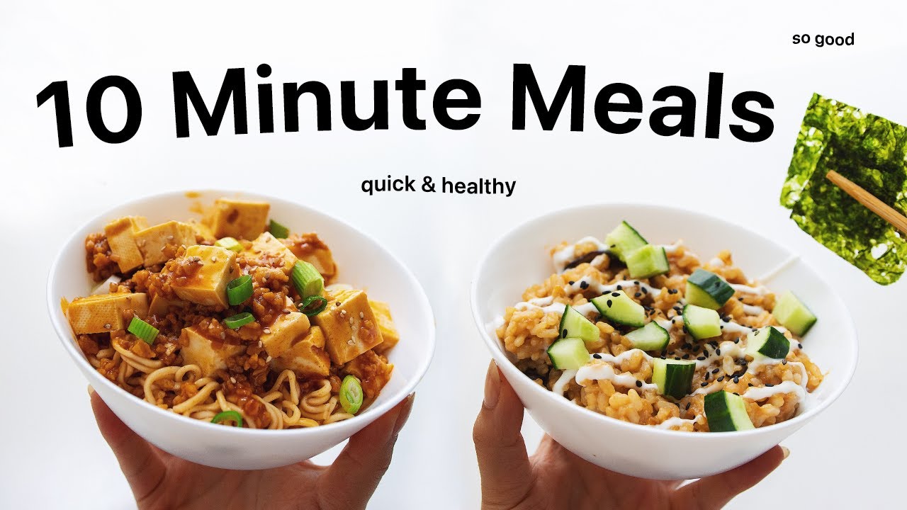 10 Min Meals for when you don't feel like cooking (healthy, vegan)