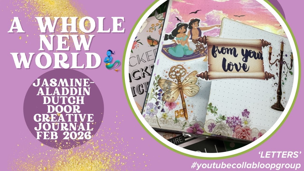 ‘LETTERS‘ A Whole New World! 🧞‍♂️ Aladdin-Jasmine Themed Dreamy Dutch Door Journal Setup Feb 2026