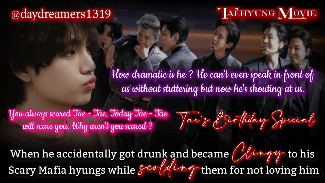 When he accidentally got drunk & became clingy to his scary Mafia hyung[Taehyung One Shot][Movie 🎥🍿]