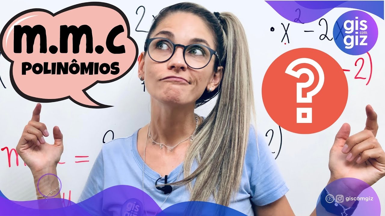 MMC DE POLINÔMIOS \Prof. Gis/