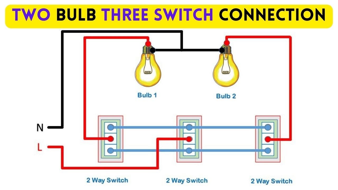 Two Bulb Three Switch Connection