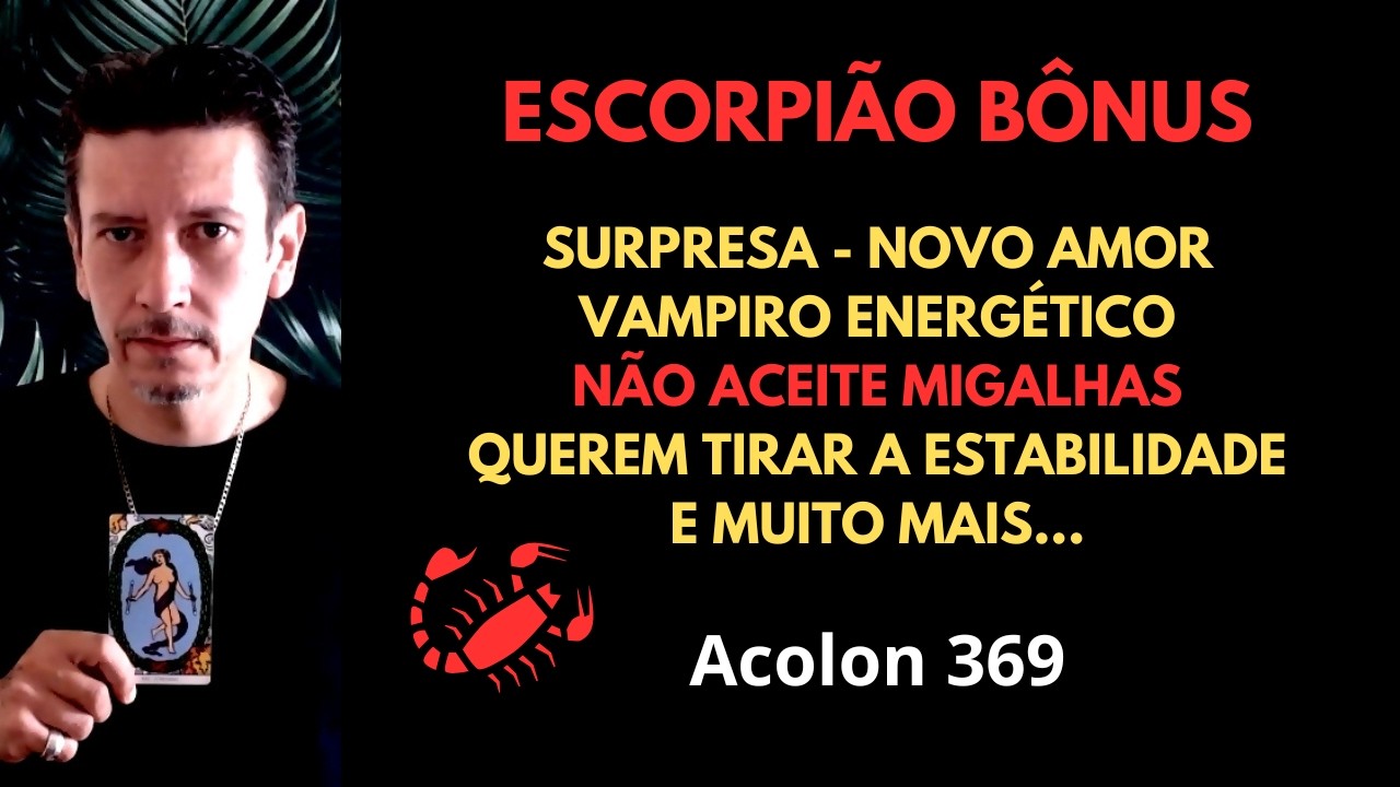 Escorpião Bônus - Vampiro energético #baralhocigano #tarot #escorpião #signodeescorpiao #magia #fe