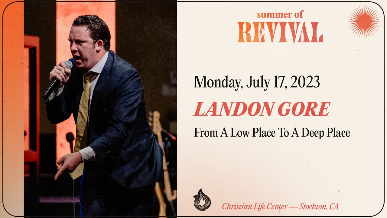 From A Low Place To A Deep Place - Landon Gore - July 17, 2023