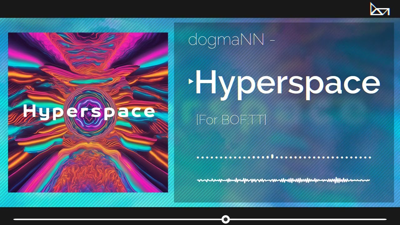 【BOF:TT】dogmaNN - Hyperspace