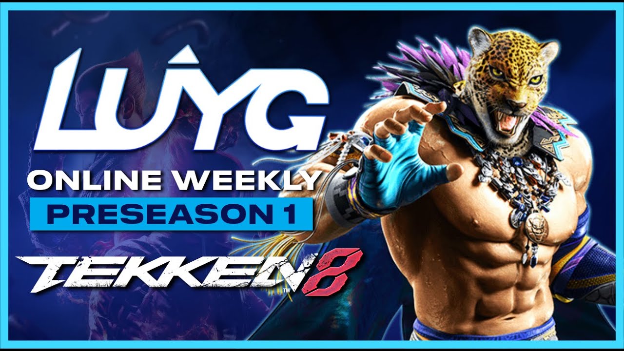 LUYG Online Weekly - TEKKEN 8 - Preseason 1
