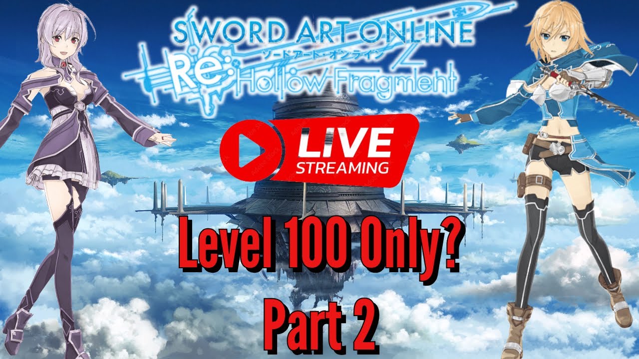 Can We Beat SAO Hollow Fragment At Level 100? Part 2 Stream