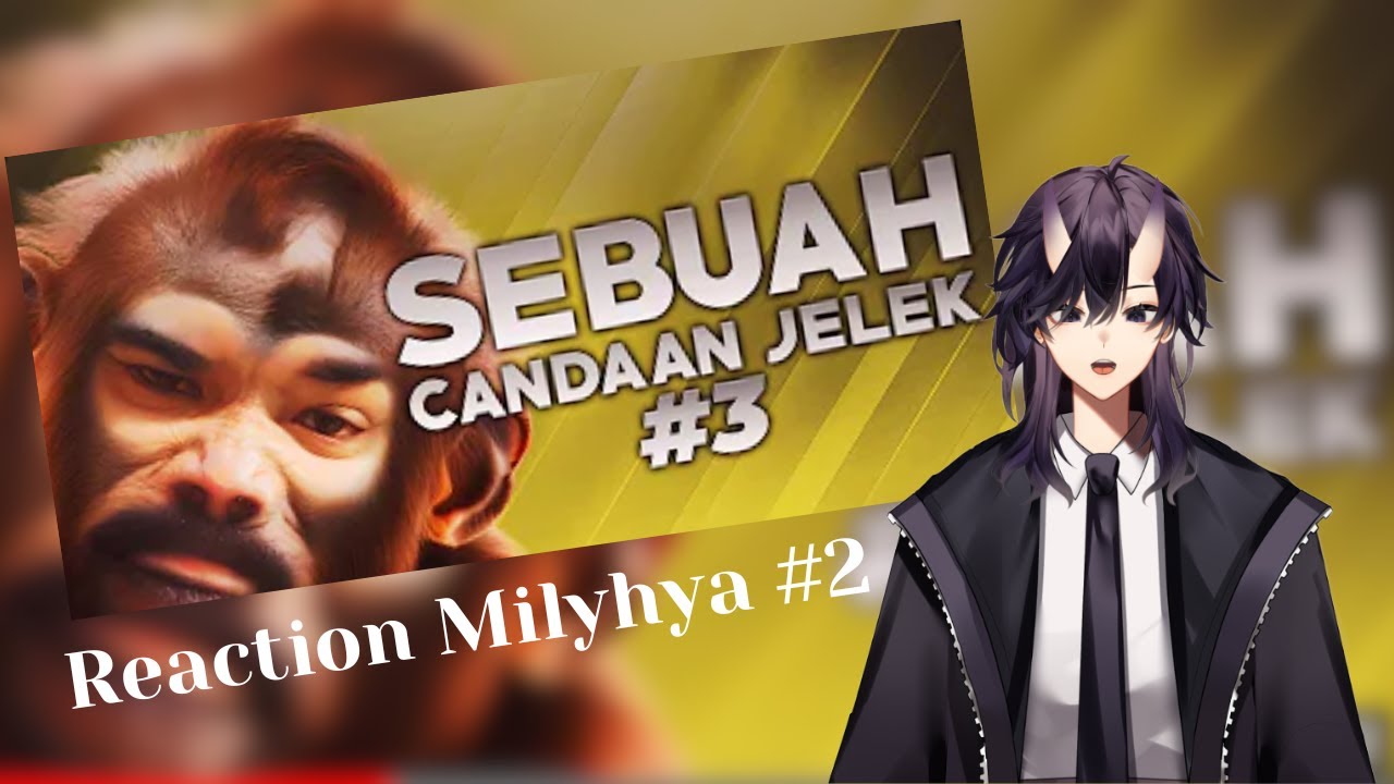 REACTION @MILYHYA  CANDAAN JELEKNYA GAK ADA OBAT #2
