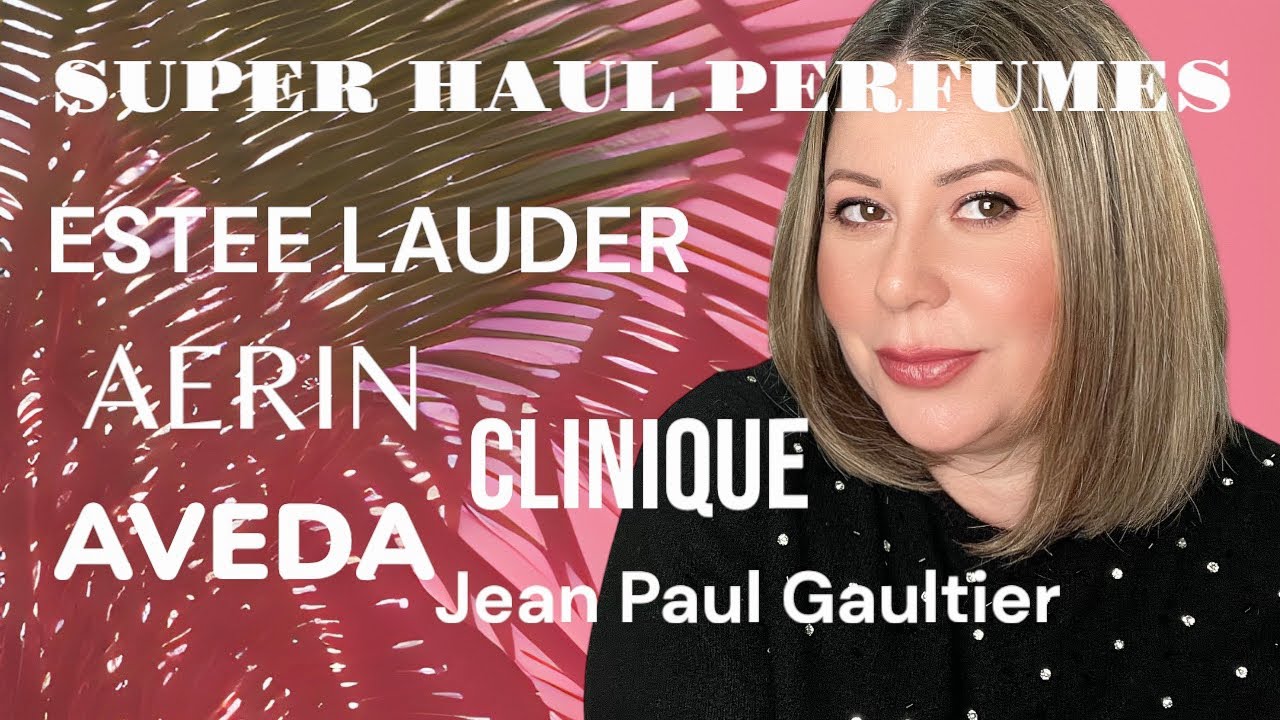 SUPER HAUL PERFUMES PRIMAVERA / VERANO