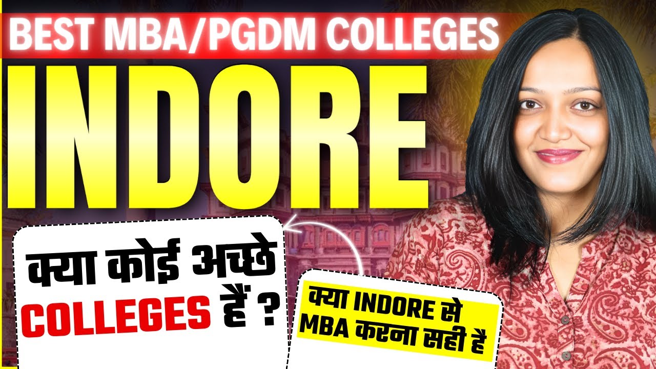 Top MBA/PGDM Colleges In INDORE | MBA Colleges In INDORE Through CMAT , MPDTE MBA Counselling