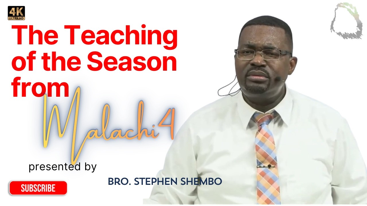 The Teaching of the Season is from Malachi4 - Bro. Stephen Shembo