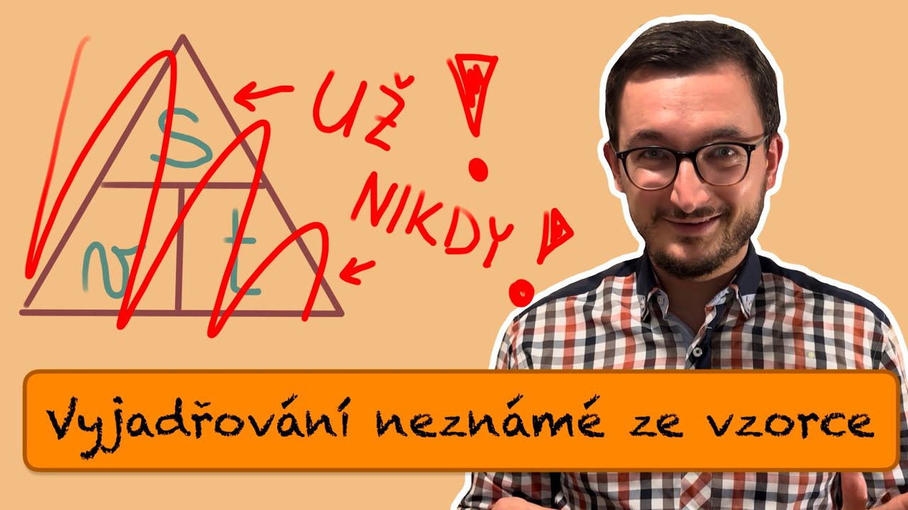Vyjádření neznámé ze vzorce