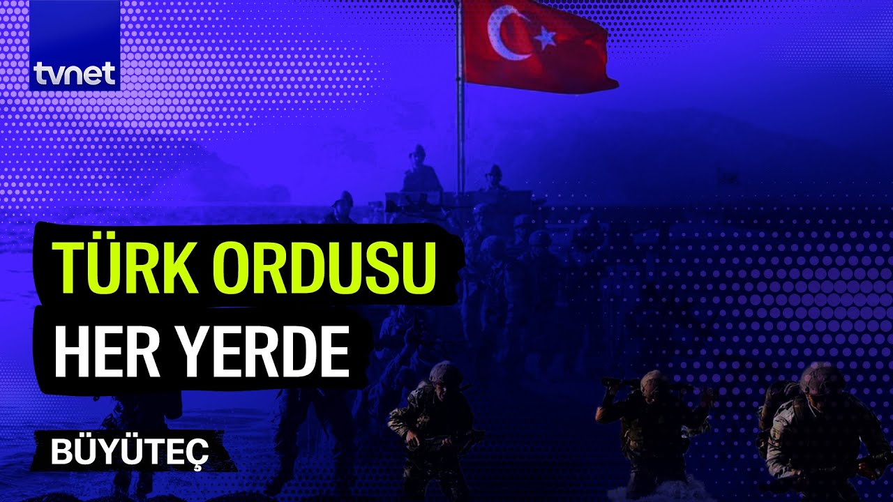 Türkiye'nin yurt dışındaki askeri üsleri | Büyüteç