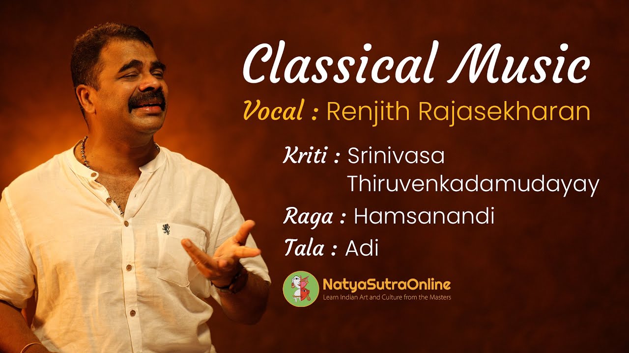 Srinivasa Thiruvenkadamudayay..Carnatic Vocal by Renjith Rajasekharan | Hamsanandi Raga, Adi Tala