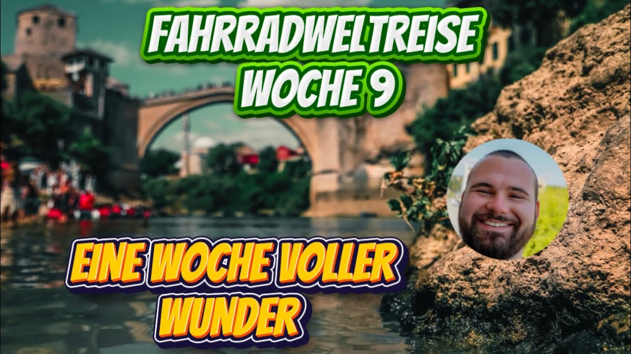 Fahrradweltreise Woche 9. Eine Woche voller Wunder 🙏