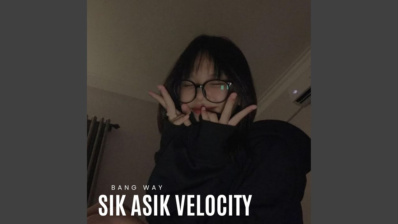 Sik Asik Velocity