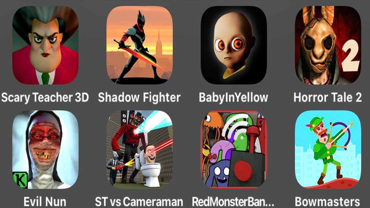 Scary Teacher 3D, Shadow Fighter, Baby In Yellow, Horror Tale 2, Evil Nun, St vs Cameraman