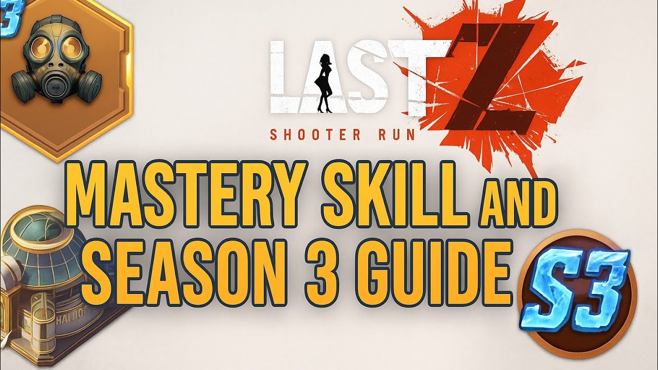 Mastery Skill and Season 3 Guide in Last Z: Survival Shooter