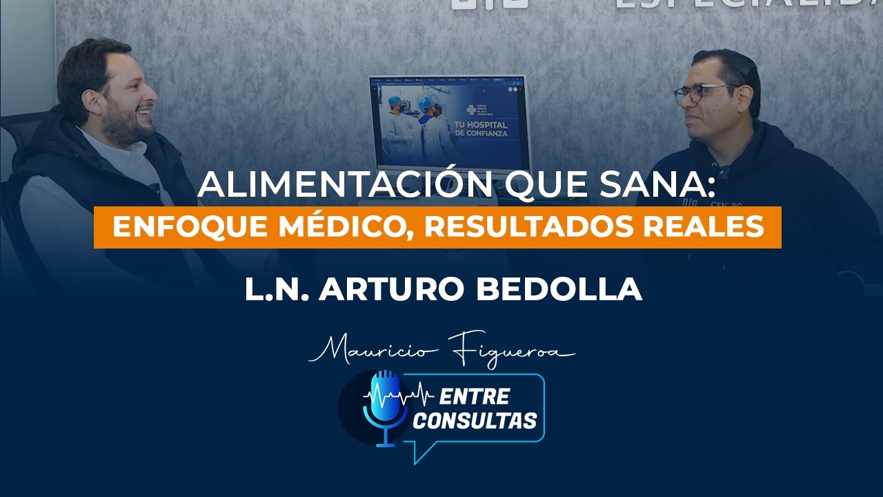 6. Alimentación que sana: Enfoque médico, resultados reales. | L.N. Arturo Bedolla