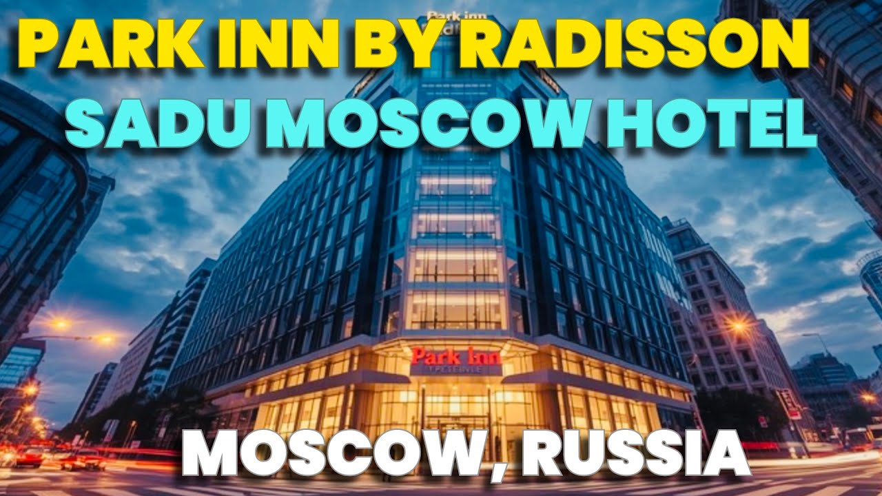 Отель Park Inn By Radisson Sadu Moscow | Москва, Россия 🇷🇺