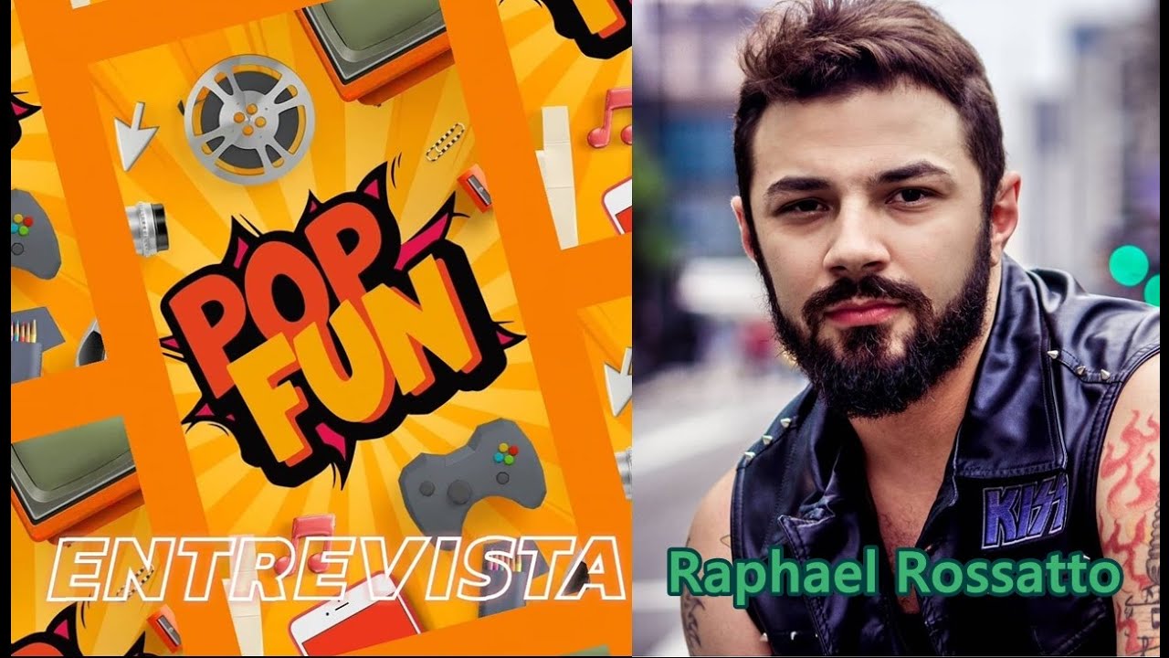 Pop Fun Entrevista: Raphael Rossatto – Temporada 3