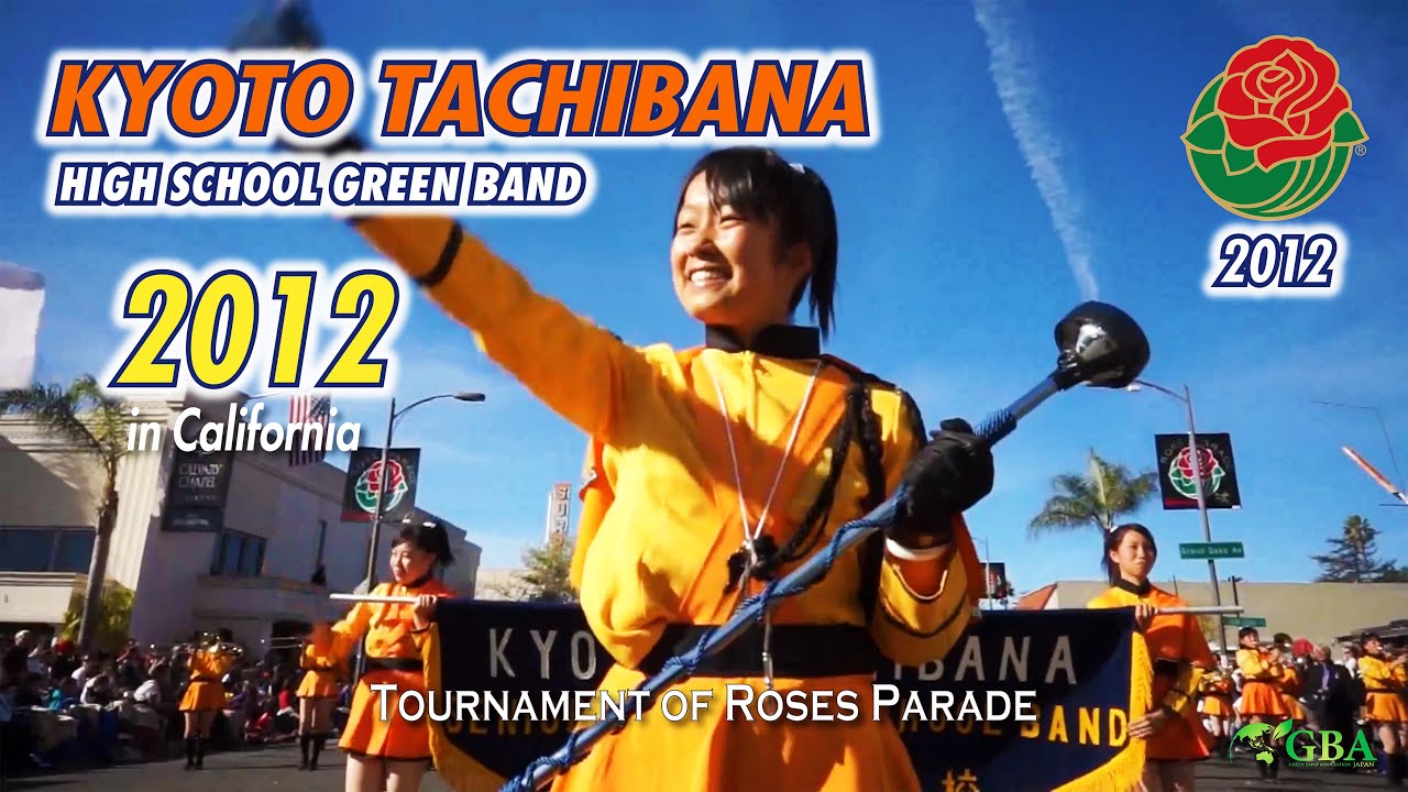 【GBA archival footage ㉓】〔2012〕 Kyoto Tachibana High School Green Band - Rose Parade 2012 -