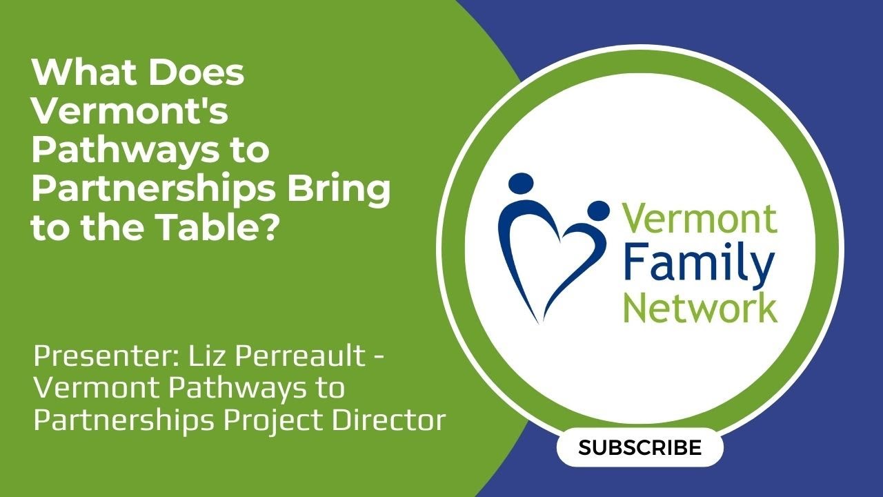 What Does Vermont's Pathways to Partnerships Bring to the Table? (10/2/25)