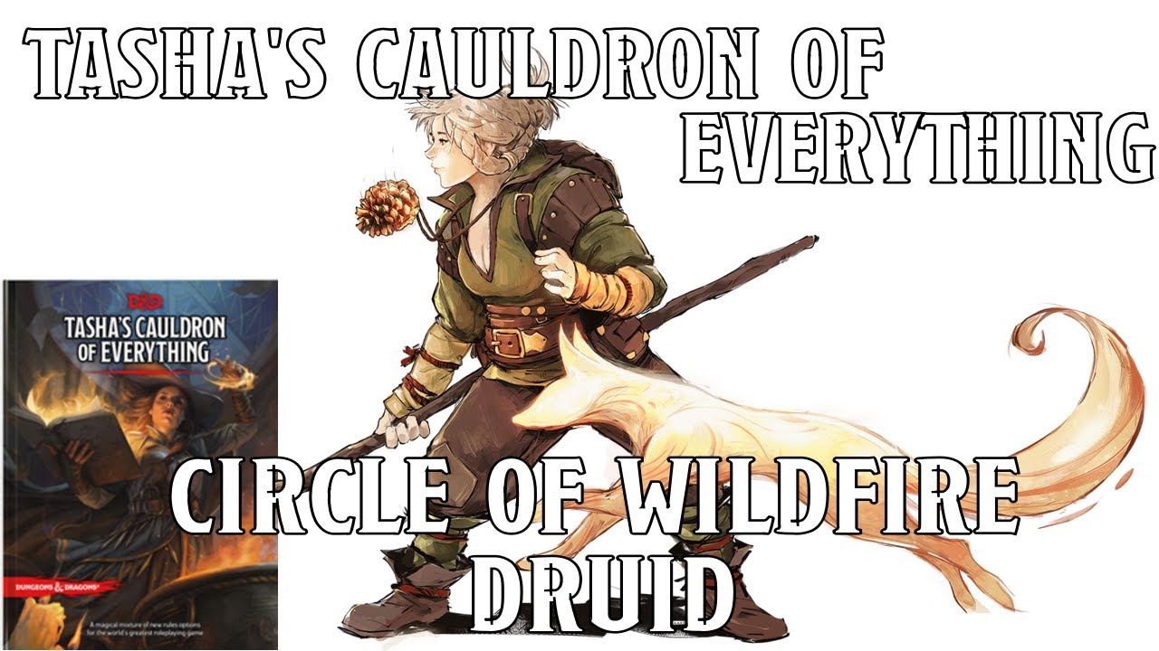 Circle of Wildfire Druid in Tasha's Cauldron of Everything | Nerd Immersion