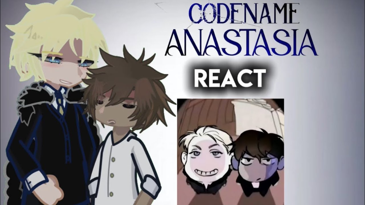 🤍 Codename Anastasia react ||2X|| 🤍