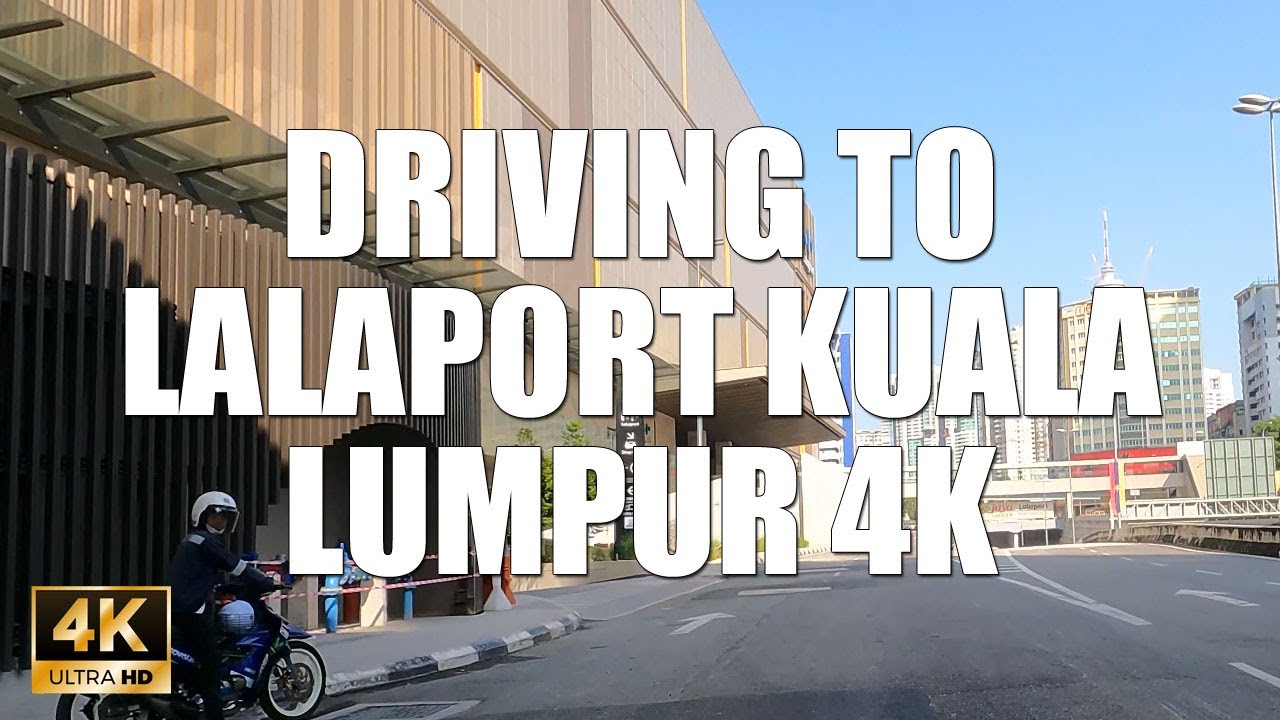 DRIVING TO LALAPORT Bukit Bintang City Centre KUALA LUMPUR 4K
