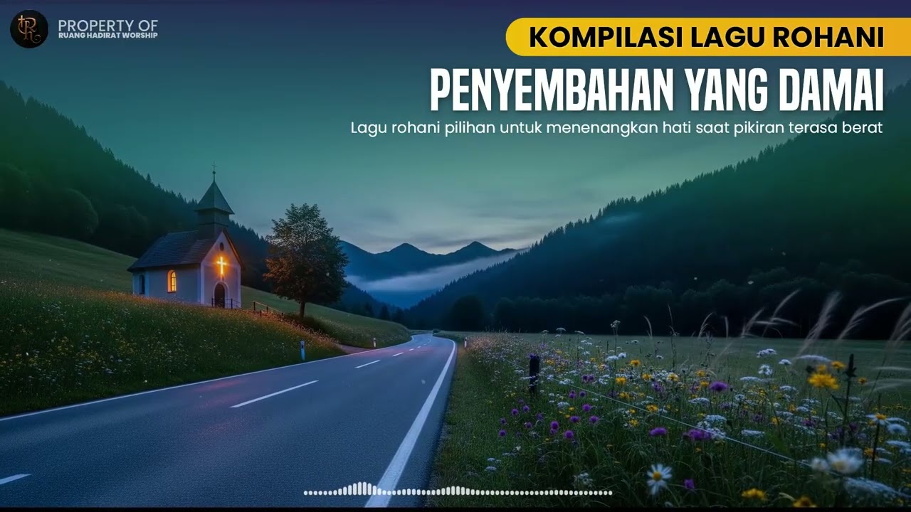 Lagu Rohani Penyejuk Hati Saat Lelah | Penyembahan yang Membawa Damai #007