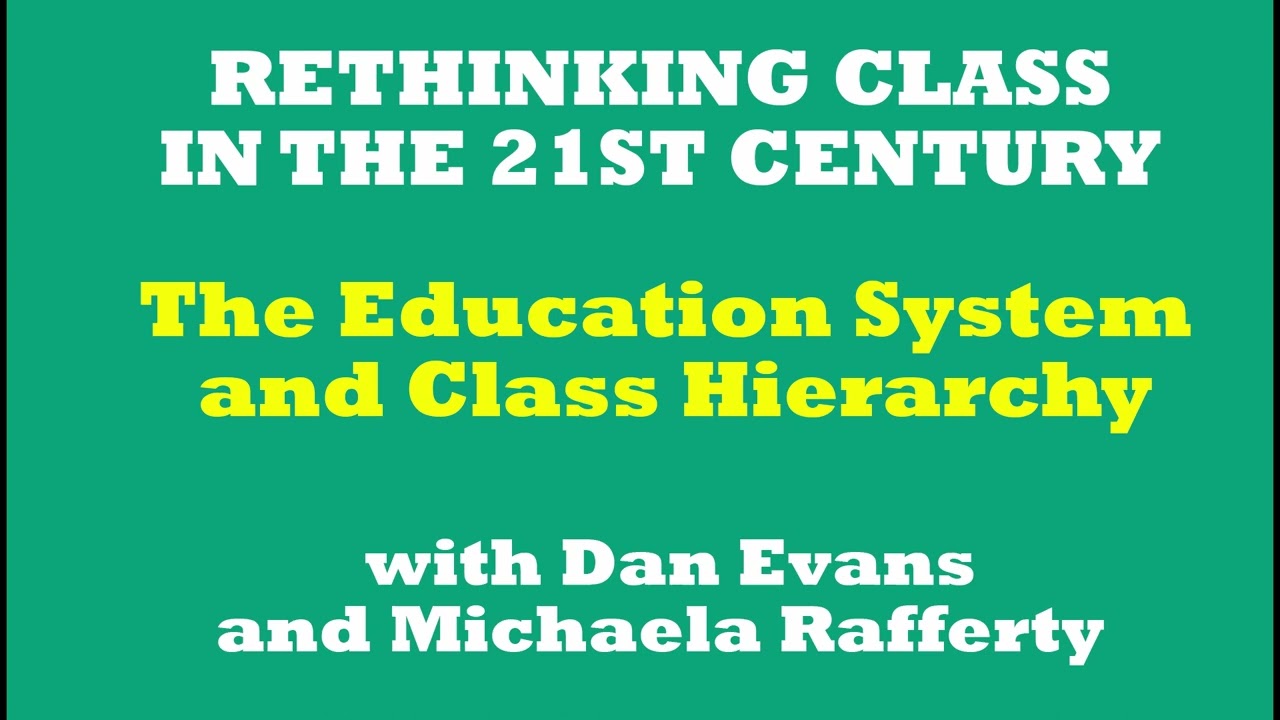The Education System and Class Hierarchy