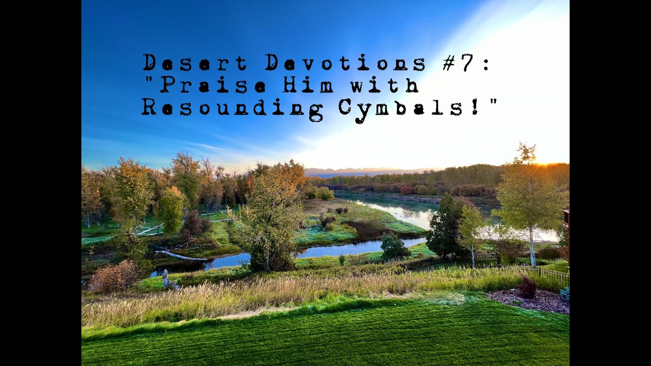 Desert Devotions #7: 