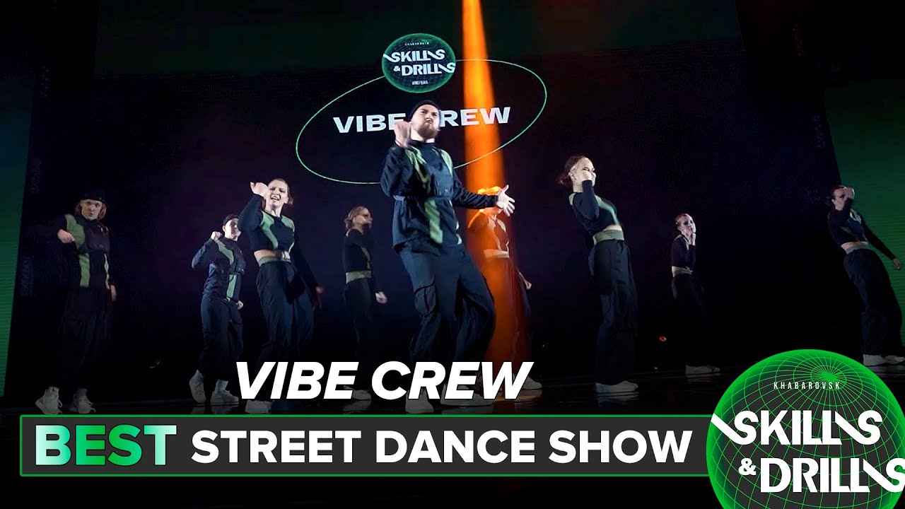 VIBE CREW | BEST STREET DANCE SHOW | SKILLS & DRILLS 2023
