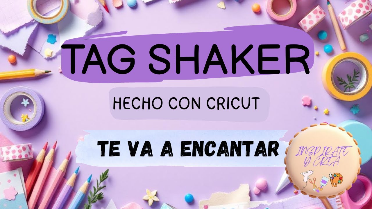 TAG SHAKER HECHO CON CRICUT TE VA A ENAMORAR - IMAGÍNATE Y CREA-