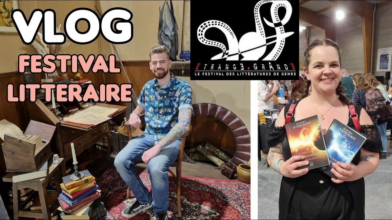 Vlog ETRANGE GRANDE - Festival des Littératures de Genre - 2de édition
