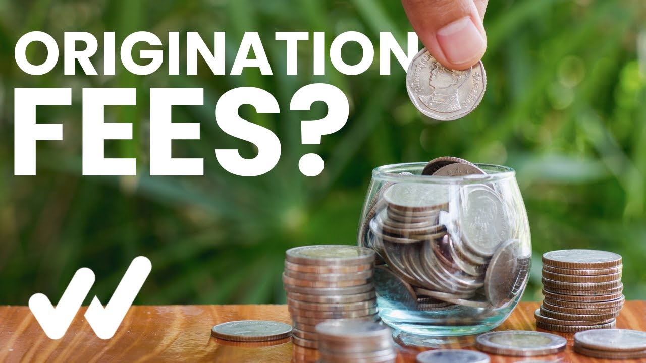 What is an Origination Fee?