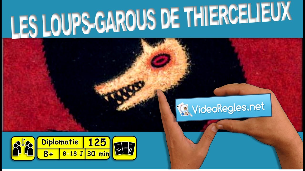 Vidéorègle jeu de société " LES LOUPS GAROUS DE THIERCELIEUX " par Yahndrev (
