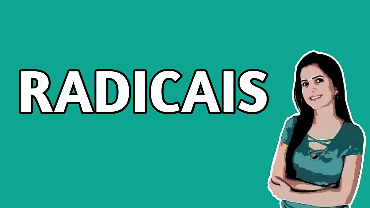 Introdução ao estudo dos radicais