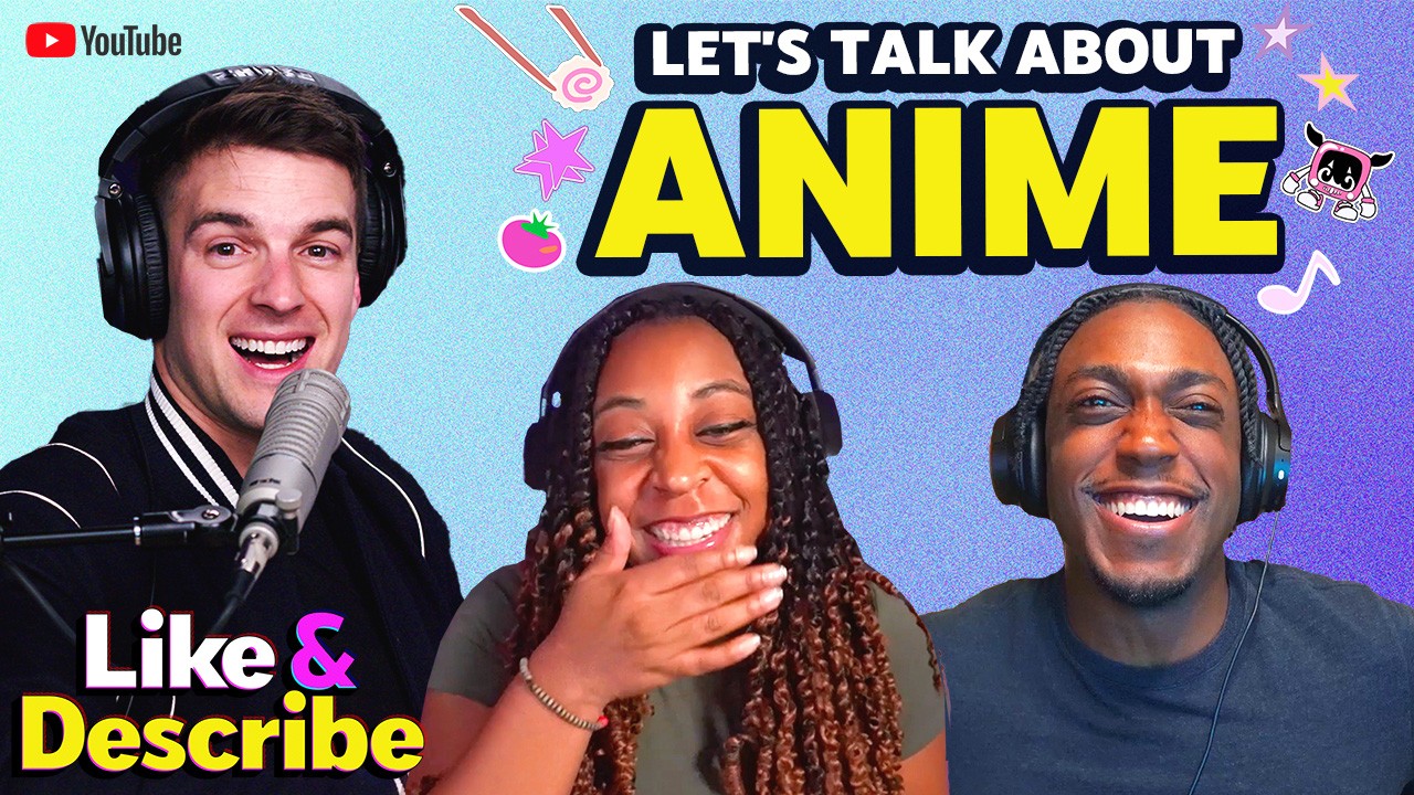 Discussing the Influence of Black Creators on Anime's Fandom - Like & Describe Podcast #6