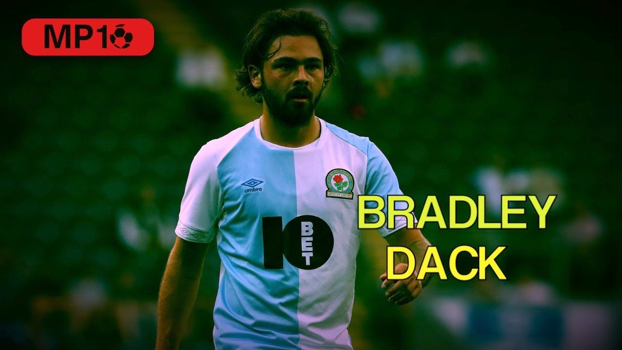 BRADLEY DACK / BLACKBURN / Skills & Goals /