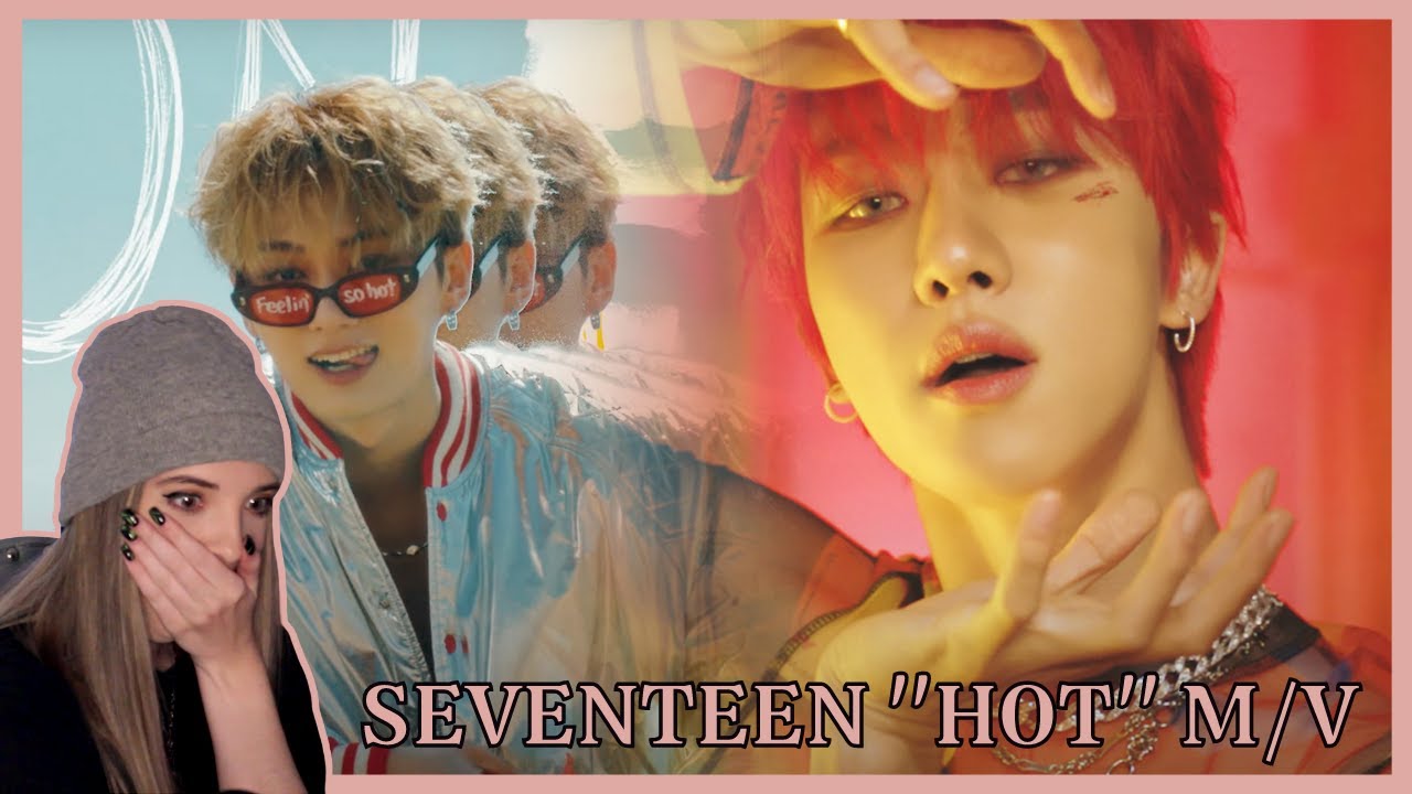 SEVENTEEN (세븐틴) 'HOT' Official MV Reaction ll MY FIRST COMEBACK AND THEY CAME FOR MY THROAT