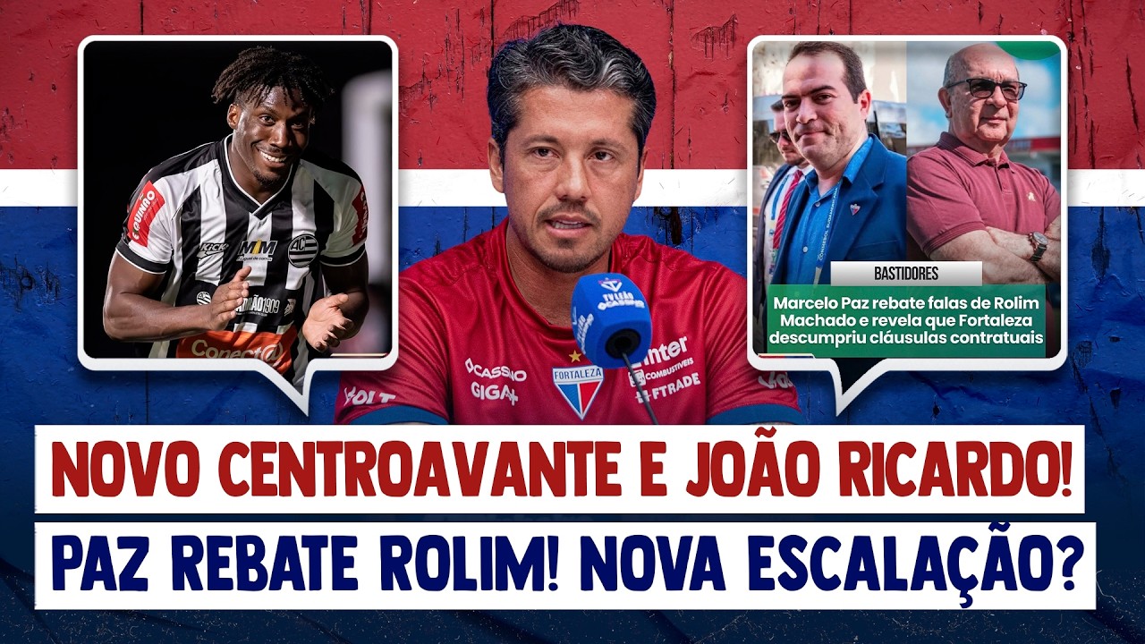 🚨 ATUALIZAÇÃO: NOVO CAMISA 09 E JOÃO RICARDO! MUDANÇAS NA ESCALAÇÃO! MARCELO PAZ REBATE ROLIM! +