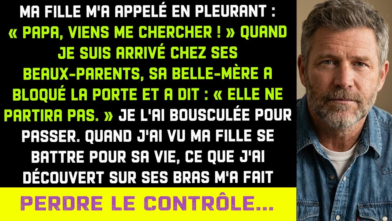 Ma fille en pleurs: «Papa, viens me chercher.» Belle-mère: «Elle ne part pas.» Puis j'ai vu...