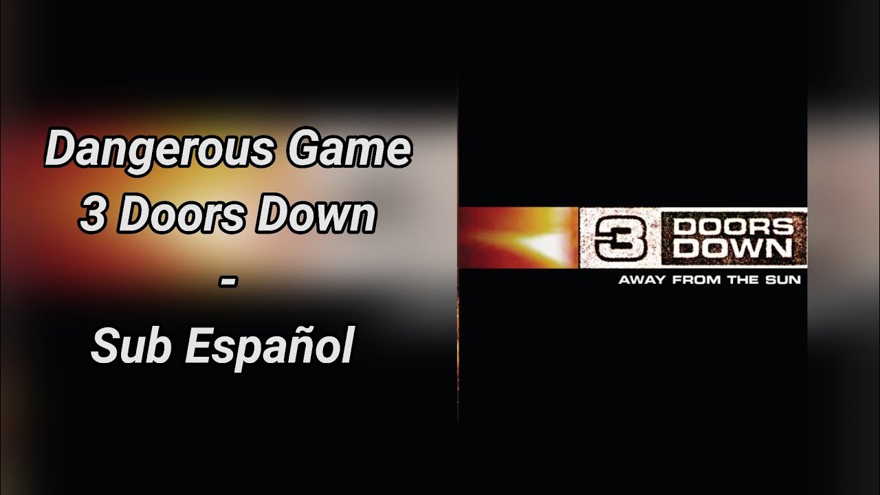 3 Doors Down - Dangerous Game (Sub Español - Lyrics)