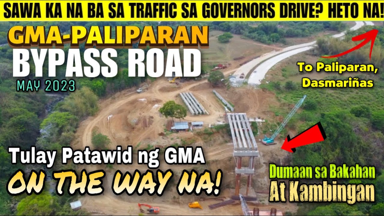 IWASAN ANG TRAFFIC SA GOVERNORS DRIVE ! GMA-PALIPARAN BYPASS ROAD | TULAY PA GMA ON THE WAY NA !