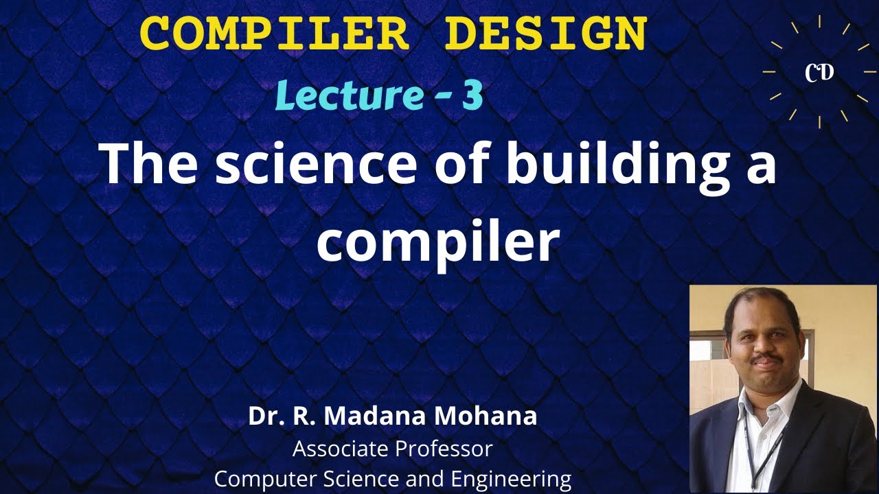 Compiler Design || Lecture- 3 || The Science of Building a Compiler